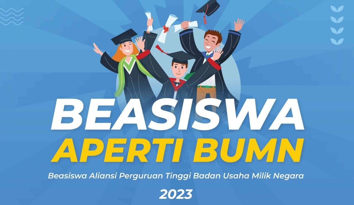 Kamu Bisa Kuliah Gratis Di Kampus BUMN Melalui Beasiswa Aperti 2023